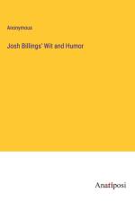 Josh Billings' Wit and Humor af Anonymous