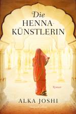 Die Hennakünstlerin af Alka Joshi