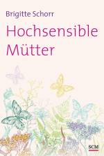 Hochsensible Mütter af Brigitte Schorr