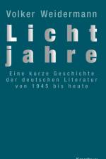 Lichtjahre af Volker Weidermann