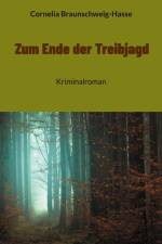 Zum Ende der Treibjagd af Cornelia Braunschweig-Hasse