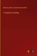 A Treatise on Etching
