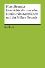 Geschichte der deutschen Literatur des Mittelalters und der Frühen Neuzeit im Überblick af Horst Brunner
