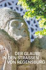 Der Glaube in den Straßen von Regensburg af Achim G. Dittrich