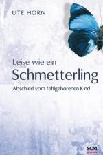 Leise wie ein Schmetterling af Ute Horn