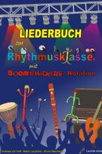 Liederbuch zur Rhythmusklasse mit Boomwhackers-Notation af Andreas von Hoff