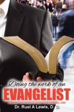 Doing the Work of an Evangelist af Ruel A Lewis D. D.