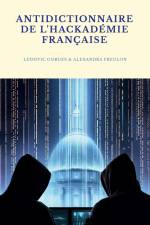 Antidictionnaire de l'Hackadémie française af Ludovic Gorges