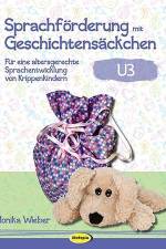 Sprachförderung mit Geschichtensäckchen (U3) af Monika Wieber