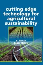 Cutting Edge Technology For Agricultural Sustainability af A. Zaman