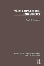 The Libyan Oil Industry af Frank C Waddams