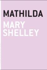MATHILDA af Mary Shelley