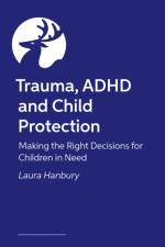 Exploring ADHD and Child Trauma af Laura Hanbury