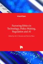 Factoring Ethics in Technology, Policy Making, Regulation and AI af Ali G. Hessami