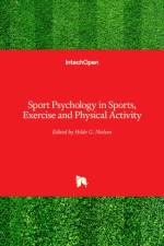 Sport Psychology in Sports, Exercise and Physical Activity af Hilde Nielsen