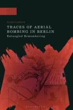 Traces of Aerial Bombing in Berlin af Dr Eloise (Western Sydney University Florence