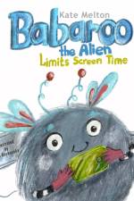 Babaroo the Alien Limits Screen Time af Kate Melton