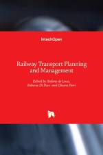 Railway Transport Planning and Manageme af Stefano De Luca