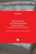 Human Tooth and Developmental Dental Defects af Ana Gil de Bona