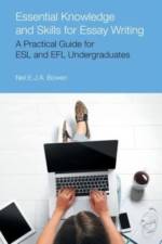Essential Knowledge and Skills for Essay Writing af Neil Evan Jon Anthony Bowen
