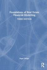 Foundations of Real Estate Financial Modelling af Roger (Georgetown University Staiger