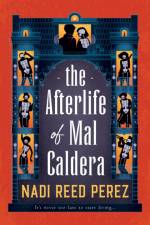 The Afterlife of Mal Caldera af Nadi Reed Perez