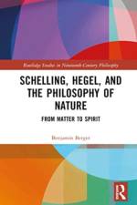 Schelling, Hegel, and the Philosophy of Nature af Benjamin (Trinity College Berger