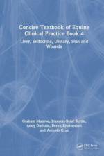 Concise Textbook of Equine Clinical Practice Book 4 af Francois-Rene (Univ. of Queensland) Bertin