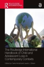 The Routledge International Handbook of Child and Adolescent Grief in Contemporary Contexts af Carrie Traher