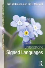 Understanding Signed Languages af Erin Wilkinson