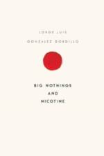 Big Nothings and Nicotine af Jorge Luis Gonzalez Gordillo