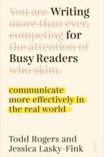 Writing for Busy Readers af Todd Rogers