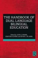 The Handbook of Dual Language Bilingual Education af Juan A Freire