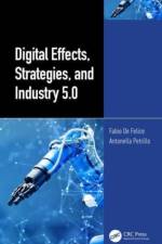 Digital Effects, Strategies, and Industry 5.0 af Fabio De Felice