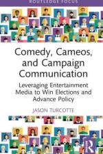 Comedy, Cameos, and Campaign Communication af Jason (California State Polytechnic University Pomona Turcotte