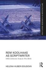 Rem Koolhaas as Scriptwriter af Helena Huber-DoudovÃ¡