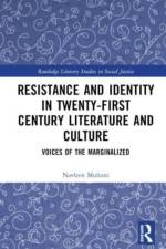 Resistance and Identity in Twenty-First Century Literature and Culture af Navleen Multani