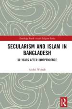 Secularism and Islam in Bangladesh af Abdul Wohab