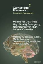 Models for Delivering High Quality Emergency Neurosurgery in High Income Countries af Matthew A. (University Hospitals Plymouth NHS Trust) Boissaud-Cooke