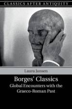 Borges' Classics af Laura (University of Bristol) Jansen