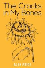 The Cracks in My Bones af Alex Price