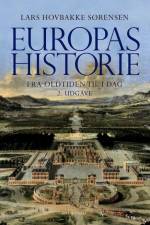 Europas historie - fra oldtiden til i dag af Lars Hovbakke Sørensen