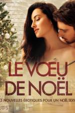 Le Vœu de Noël: 13 nouvelles érotiques pour un Noël sexy af Sara Agnès L.