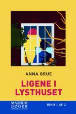 Ligene i lysthuset (Storskrift) af Anna Grue