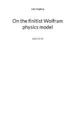 On the finitist Wolfram physics model af Loke Hagberg