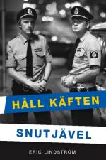 Håll Käften Snutjävel af Eric Lindstrom