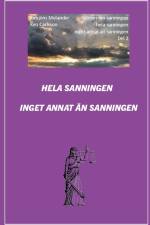 Hela sanningen inget annat än sanningen af Torbjorn Molander