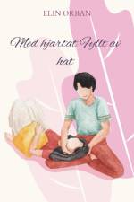 Med hjärtat Fyllt av hat af Elin Orban