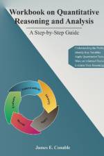 Workbook on Quantitative Reasoning and Analysis af James E. Conable