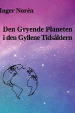 Den Gryende Planeten i den Gyllene Tidsåldern af Inger Norén